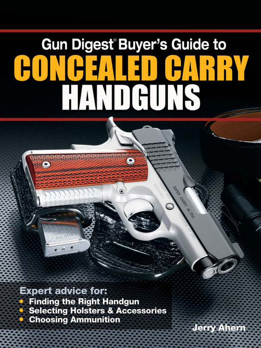 Title details for Gun Digest Buyer's Guide to Concealed-Carry Handguns by Jerry Ahern - Available